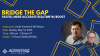 Webinar: Bridge the Gap